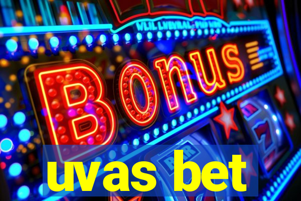 uvas bet